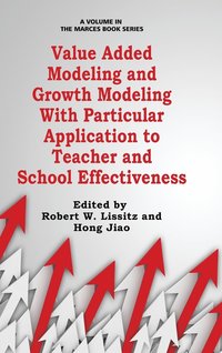 bokomslag Value Added Modeling and Growth Modeling with particular Application to Teacher and School Effectiveness