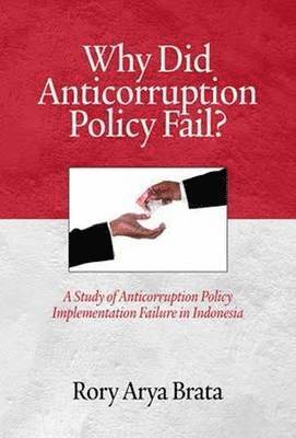 Why did Anticorruption Policy Fail? 1