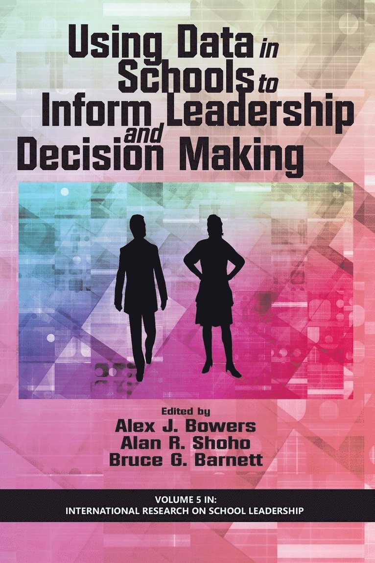 Using Data in Schools to Inform Leadership and Decision Making 1