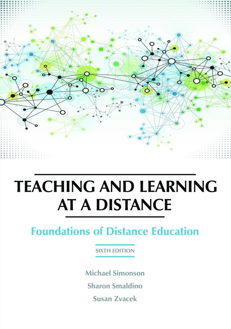 Michael Simonson, Sharon Smaldino, Susan M. Zvacek - Teaching and Learning at a Distance, Häftad