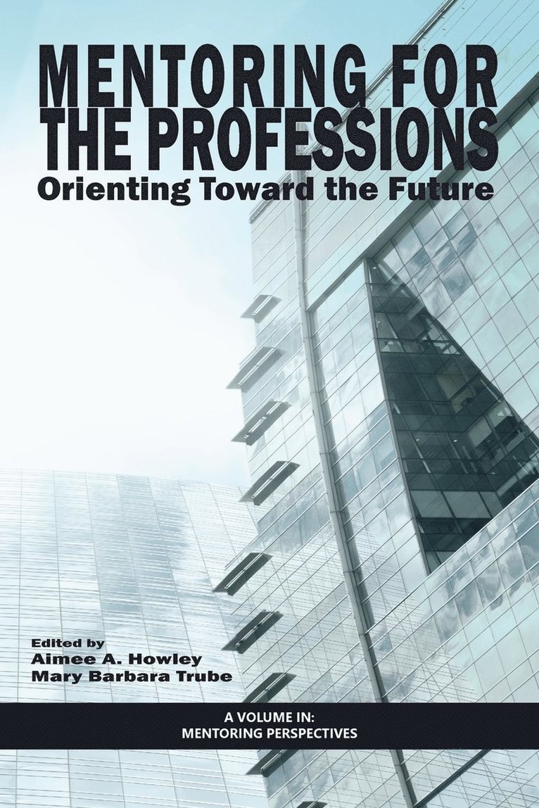 Aimee A. Howley, Mary Barbara Trube - Mentoring for the Professions, Häftad