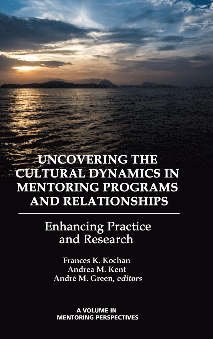 Uncovering the Cultural Dynamics in Mentoring Programs and Relationships 1