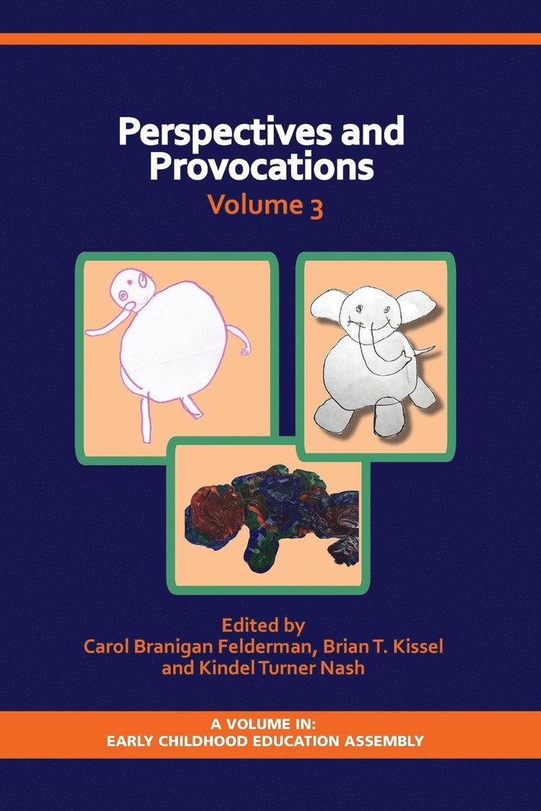 Carol Branigan Felderman, Brian T. Kissel, Kindel Turner Nash, Brian Kissel, Kindel Nash - Perspectives and Provocations in Early Childhood Education, Häftad