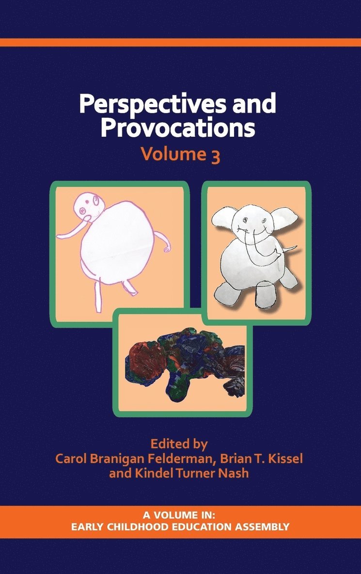 Carol Branigan Felderman, Brian T. Kissel, Kindel Turner Nash, Brian Kissel, Kindel Nash - Perspectives and Provocations in Early Childhood Education, Inbunden