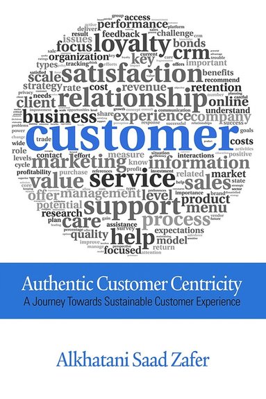 bokomslag Authentic Customer Centricity