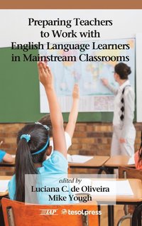 bokomslag Preparing Teachers to Work with English Language Learners in Mainstream Classrooms
