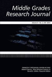 bokomslag Middle Grades Research Journal Volume 9, Issue 3, Winter 2014