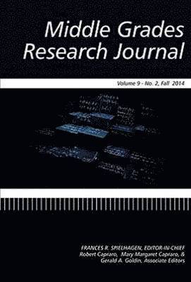 Frances R. Spielhagen, Robert M. Capraro, Mary Margaret Capraro, Gerald A. Goldin, Frances Spielhagen - Middle Grades Research Journal Vol 9 Issue 3, Häftad
