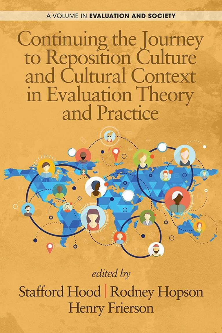 Continuing the Journey to Reposition Culture and Cultural Context in Evaluation Theory and Practice 1