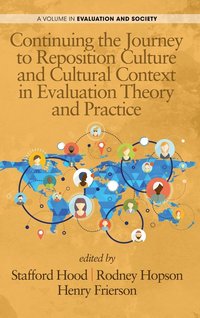 bokomslag Continuing the Journey to Reposition Culture and Cultural Context in Evaluation Theory and Practice