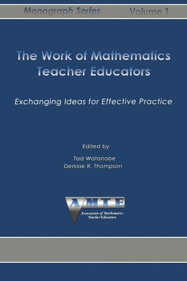 Tad Watanabe, Denisse R. Thompson - Work of Mathematics Teacher Educators, Häftad