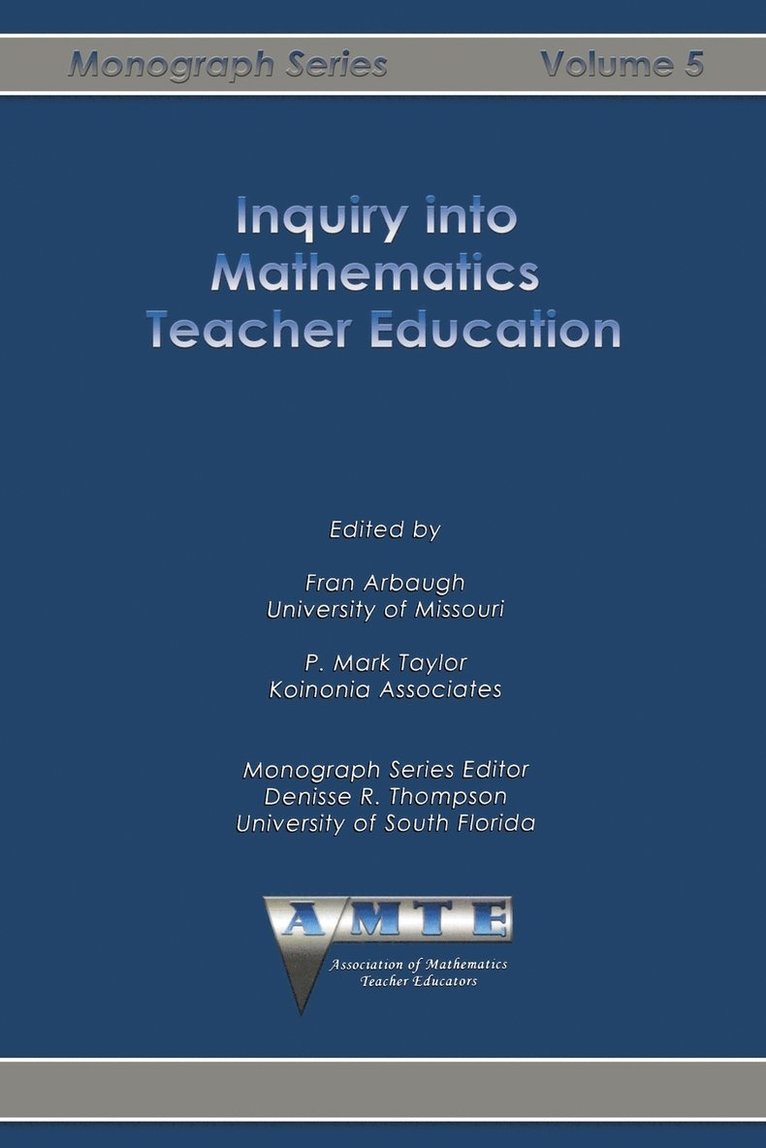 Inquiry into Mathematics Teacher Education 1