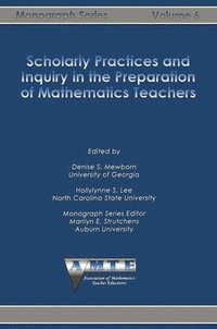 bokomslag Scholarly Practices and Inquiry in the Preparation of Mathematics Teachers