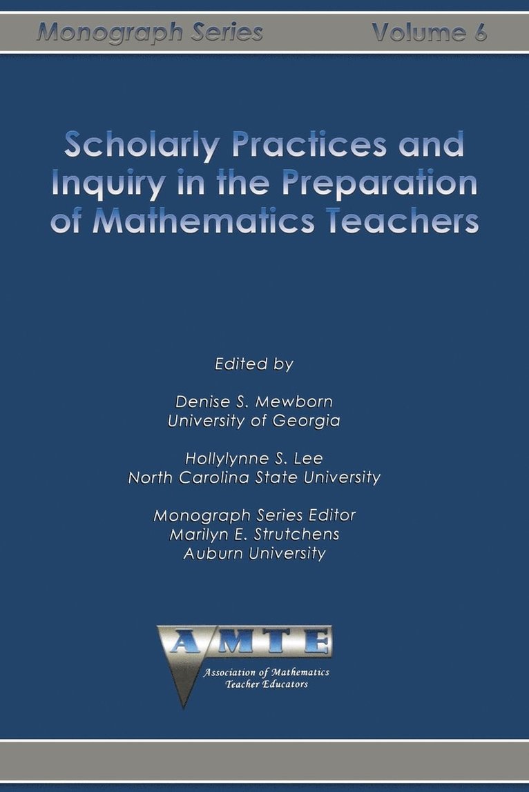Scholarly Practices and Inquiry in the Preparation of Mathematics Teachers