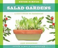 bokomslag Super Simple Salad Gardens: A Kid's Guide to Gardening: A Kid's Guide to Gardening