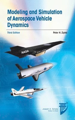 Peter H Zipfel - Modeling and Simulation of Aerospace Vehicle Dynamics, Inbunden. Tillgänglighet: Tillfälligt slut