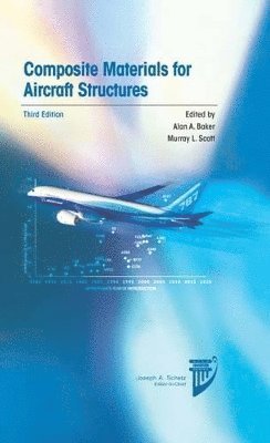 Alan Baker, Murray L. Scott - Composite Materials for Aircraft Structures, Inbunden