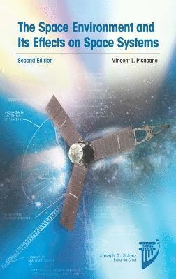 The Space Environment and its Effects on Space Systems 1