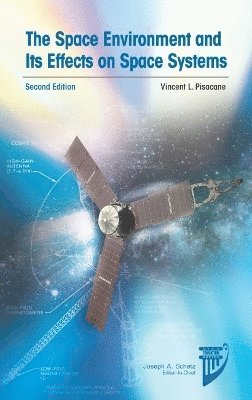 Space Environment and its Effects on Space Systems
