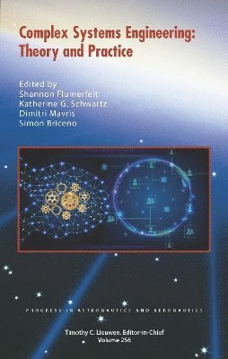 Shannon Flumerfel, Katherine G. Schwartz, Dimitri Mavris, Simon Briceno - Complex Systems Engineering, Inbunden