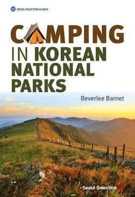 Beverlee Barnet - Camping in Korean National Parks, Häftad. Tillgänglighet: Tillfälligt slut