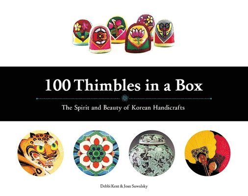 Debbi Kent, Joan Suwalsky - 100 Thimbles in a Box, Inbunden. Tillgänglighet: Tillfälligt slut
