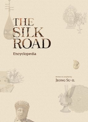 The Silk Road Encyclopedia 1