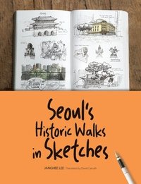 bokomslag Seoul's Historic Walks in Sketches