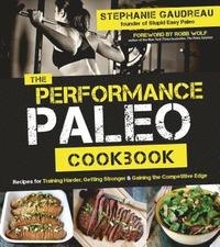 bokomslag The Performance Paleo Cookbook