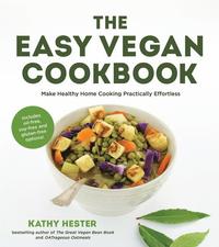 bokomslag The Easy Vegan Cookbook: Make Healthy Home Cooking Practically Effortless