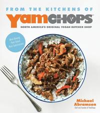 bokomslag From the kitchens of yamchops - north americas original vegan butcher shop: