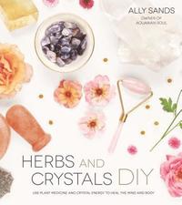 bokomslag Herbs and Crystals DIY