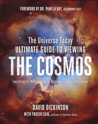 bokomslag The Universe Today Ultimate Guide to Viewing The Cosmos