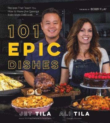 bokomslag 101 Epic Dishes: Recipes That Teach You How to Make the Classics Even More Delicious
