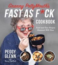 bokomslag Granny PottyMouths Fast as F*ck Cookbook