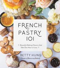 bokomslag Hung, B: French Pastry 101