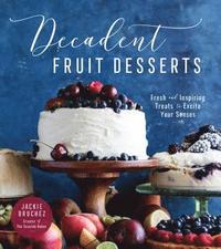 bokomslag Decadent Fruit Desserts