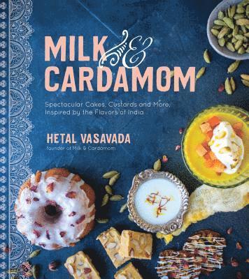 Hetal Vasavada - Milk & Cardamom, Häftad