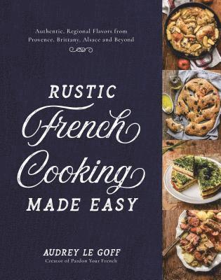 Rustic French Cooking Made Easy 1