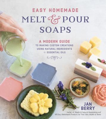 Easy Homemade Melt and Pour Soaps 1