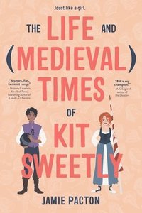 bokomslag The Life and Medieval Times of Kit Sweetly