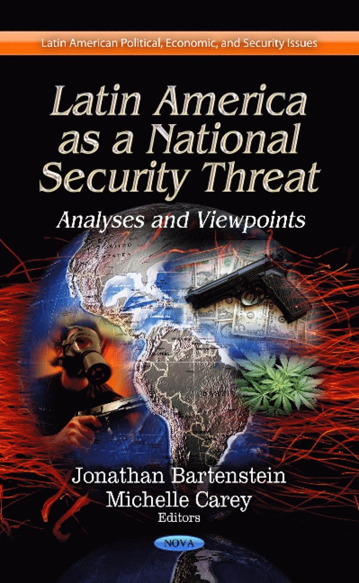 Jonathan Bartenstein, Michelle Carey - Latin America as a National Security Threat, Inbunden
