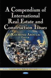 bokomslag Compendium of International Real Estate & Construction Issues