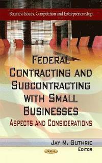 bokomslag Federal Contracting & Subcontracting with Small Businesses