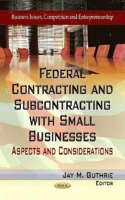 bokomslag Federal Contracting & Subcontracting with Small Businesses