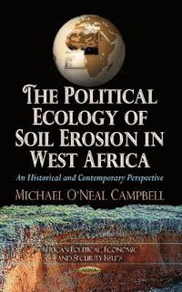 bokomslag Political Ecology of Soil Erosion in West Africa