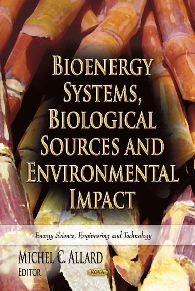 bokomslag Bioenergy Systems, Biological Sources & Environmental Impact