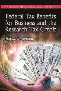 bokomslag Federal Tax Benefits for Business & the Research Tax Credit