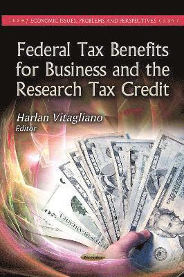 bokomslag Federal Tax Benefits for Business & the Research Tax Credit