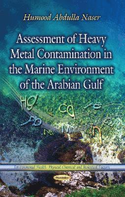 bokomslag Assessment of Heavy Metal Contamination in the Marine Environment of the Arabian Gulf